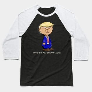 Make Donald Drumpf Again Baseball T-Shirt